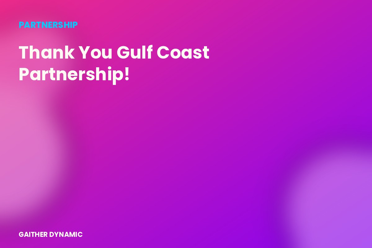 Thank You Gulf Coast Partnership!
